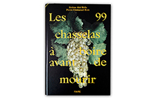 Les 99 chasselas à boire avant de mourir 